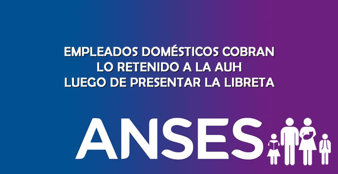 Cuanto Pagan Cuando Presentas La Libreta De Auh | que es cobrar lo retenido en el anses asignaci 243 n Cuanto Pagan Cuando Presentas La Libreta De Auh | que es cobrar lo retenido en el anses asignaci 243 n