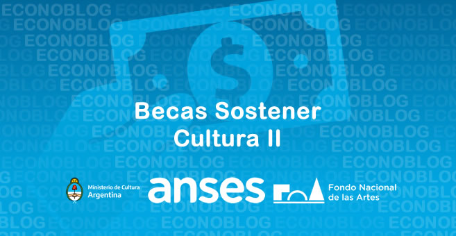 Anses: Nuevas Becas Sostener Cultura II de 30.000 pesos – EconoBlog